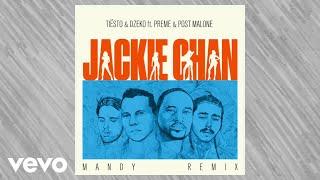 Tiësto Dzeko - Tiësto & Dzeko ft. Preme & Post Malone – Jackie Chan MANDY Remix