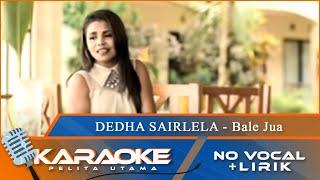 Karaoke Version Dedha Sairlela - BALE JUA  No Vocal - Minus One