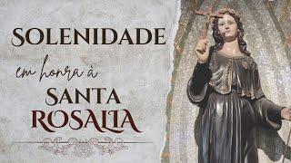 Solenidade em Honra a Santa Rosalia - 04092024