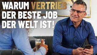 4 Gründe warum Vertrieb der beste Job der Welt ist