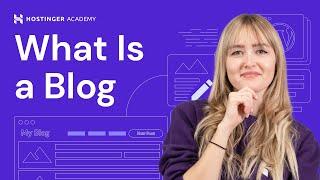 What Is a Blog?  Explained