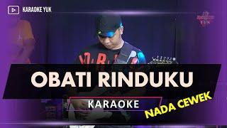 OBATI RINDUKU KARAOKE NADA CEWEK WANITA