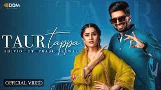 Taur Tappa  Official Lyrical Video  Shivjot  Dose of Music  Punjabi Hit Songs 2023