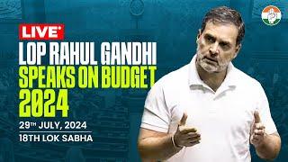 LIVE LoP Rahul Gandhi speaks on Budget 2024  18th Lok Sabha