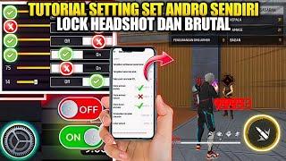 100% HEADSHOT & LANCARCARA SETTING SET ANDRO FF YANG BAIK DAN BENAR‼️CARA MEMBUAT SET ANDRO SENDIRI