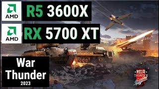 Ryzen 5 3600X + Radeon RX 5700 XT = WAR THUNDER