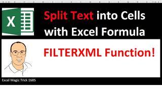 FILTERXML Function to Split Text into Cells. Excel Magic Trick 1685.