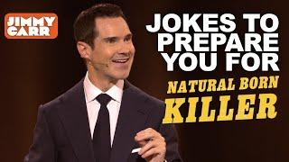 Jimmy Carr Jokes to Prepare You For Natural Born Killer  Jimmy Carr