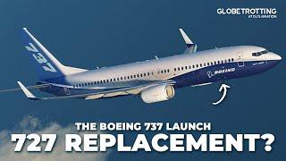 727 REPLACEMENT? - The Boeing 737...