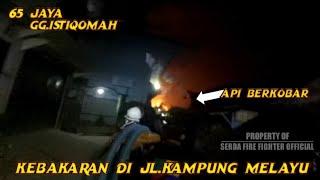 #206 65 Jaya Fast Respone Kebakaran Di Jl.Kampung Melayu Gg.Istiqomah