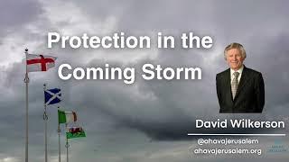 David Wilkerson - Protection in the Coming Storm  Sermon