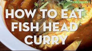 How to eat Singapore fish head curry