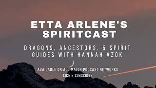 Dragons Ancestors & Spirit Guides With Hannah Azok