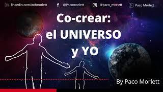 Co-crear el UNIVERSO  y YO