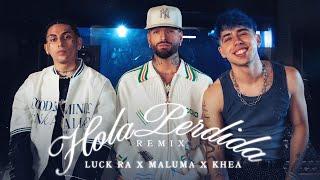 Luck Ra Maluma Khea - HOLA PERDIDA REMIX