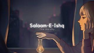 SALAAM-E-ISHQ - slowed n reverb