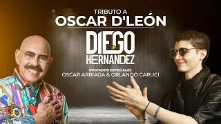 DIEGO HERNANDEZ - TRIBUTO A OSCAR DLEON - FT. OSCAR ARRIAGA & ORLANDO CARUCI