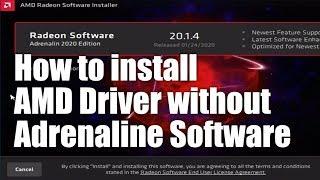 How to install AMD Drivers without the installing Adrenaline Software