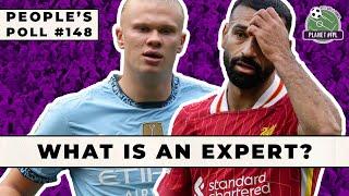 What Is An Expert?  The Peoples Poll ep. 148  Planet FPL 202425