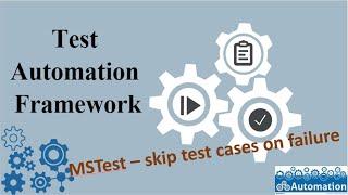 MsTest -How to Skip the remaining Tests on Failiure