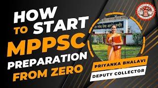 how to start MPPSC preparation from Zero  तैयारी की सरल और प्रभावी रणनीति  DC Priyanka Bhalavi