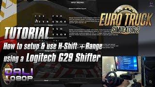 ETS 2 TUTORIAL How to set-upuse H-Shift & Range Layout on Logitech G29 Shifter with commentary