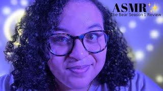 ASMR  Whisper Ramble w Gum Chewing  my thoughts on The Bear season 1