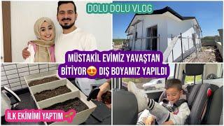 EVİMİZİN BİTMESİNE AZ KALDI  DIŞ BOYAMIZ YAPILDI İLK EKİMİMİ YAPTIM EVDE DOLU DOLU BİR GÜN