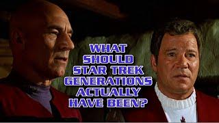 What Should Star Trek Generations Actually Have Been?