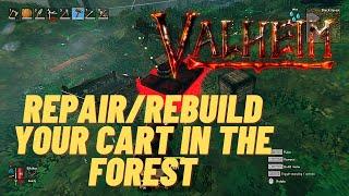 Valheim  How to rebuildrepair your cart