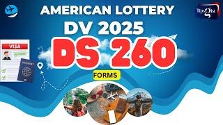 DV PROGRAM 2025  DS 260 FORM FILLING