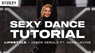 Sexy Dance Tutorial  LIFESTYLE ft. Adam Levine by Jason Derulo  STEEZY.CO