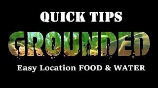 QUICK TIPS -GROUNDED-FOOD & WATER EASY LOCATION