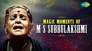 Magic Moments of M.S. Subbulakshmi  Carnatic  Classical Songs