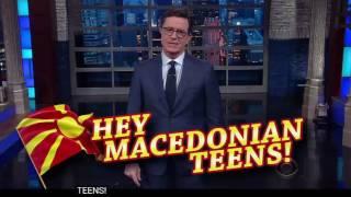 Hey Macedonian Teens -  „The Late Show with Stephen Colbert“