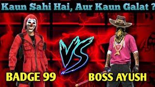 Badge 99 Vs Boss Ayush Controversy Fully Explained  Badge 99 SCAMMER ? Badge 99 Exposed