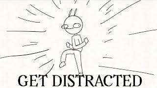 GET DISTRACTED ANIMATED