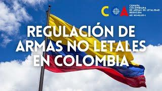 Conoce tus Derechos La Regulación de Armas No Letales en Colombia │ WhatsApp 3125286943