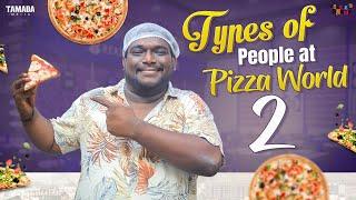 Types of people at Pizza World  Part 02  Bumchick Bunty  Tamada Media