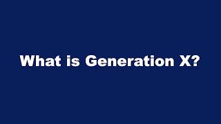 What is Generation X?