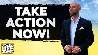 TAKE MASSIVE ACTION NOW  Stefan James Motivation