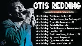 Otis Redding Hits  -- The Very Best Of Otis Redding - Otis Redding Best Songs Full