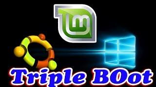 Triple Boot - Windows10 Ubuntu 16.04  and Lnux Mint 18