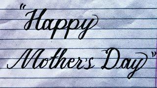 Mothers Day Status 2024How to write Happy Mothers day in CalligraphyMothers Day Cursive writing