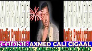 Sida Neefta Waylaha Axmed Cali Cigaal  with Lyrics