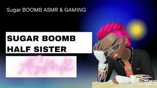 ASMR SUPER BOOMB- HALF Big Sister Comforts You While Your Parent.