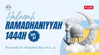 Halaqah Ramadhaniyah 1444 H  Pertemuan 7