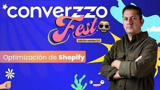 Optimización avanzada para tiendas Shopify Maximiza ventas y eficienciaConverzzo Fest