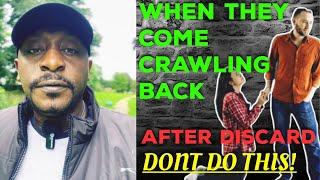 WHEN THEY COME CRAWLING BACK‼️#relationship#breakup#video