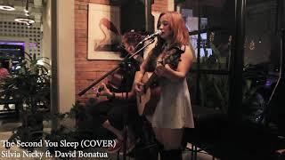 SAYBIA - THE SECOND YOU SLEEP  LIVE COVER SILVIA NICKY